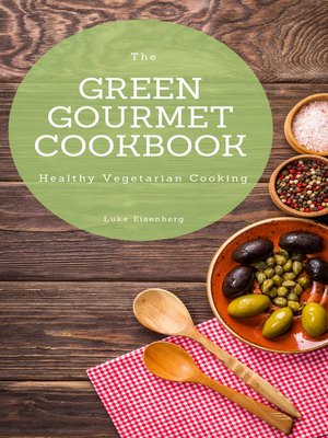 cover image of The Green Gourmet Cookbook